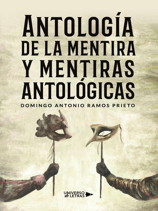 Title details for Antología de la mentira y mentiras antológicas by Domingo Antonio Ramos Prieto - Available